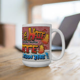 Be Better Than That 15 oz Coffee Mug.