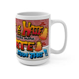 Be Better Than That 15 oz Coffee Mug.