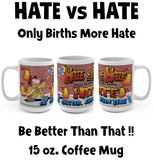 Be Better Than That 15 oz Coffee Mug.