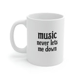 Music Never Lets Me Down stacked Mug 11oz