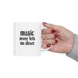 Music Never Lets Me Down stacked Mug 11oz