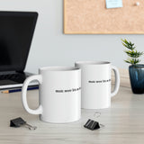 Music Never Lets Me Down Mug 11oz