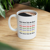 Music Never Lets Me Down Rainbow Ceramic Mug 11oz