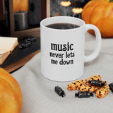 Music Never Lets Me Down stacked Mug 11oz
