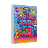 BE SOMEONE'S REASON TO SMILE  9" x 12" Canvas Art