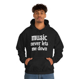 Music Never Lets Me Down Black Hooded Sweatshirt