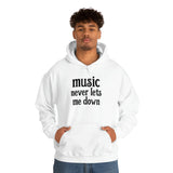 Music Never Lets Me Down White Hooded Sweatshirt